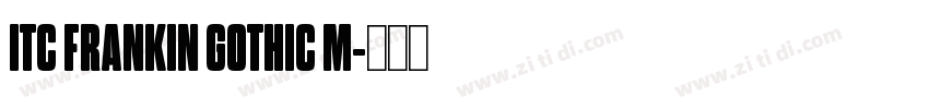 ITC FRANKIN GOTHIC M字体转换